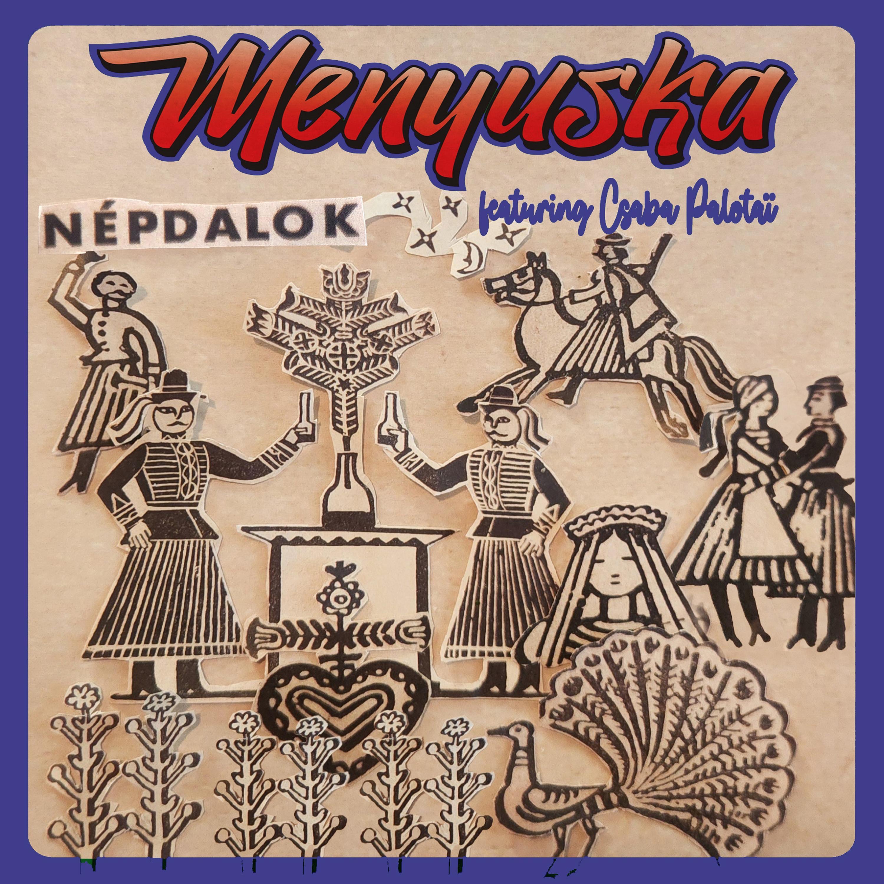 Népdalok (English) (feat. Csaba Palotaï) - EP