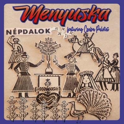Népdalok (English) (feat. Csaba Palotaï) - EP