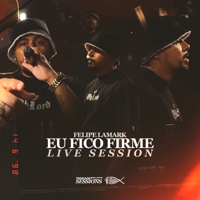Eu Fico Firme (Live Session) - Single