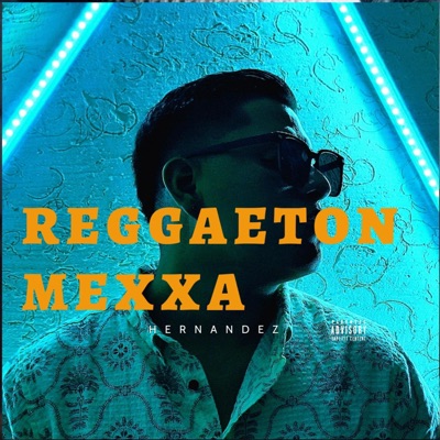 REGGAETON MEXXA (feat. Hernandez Klan) - Single