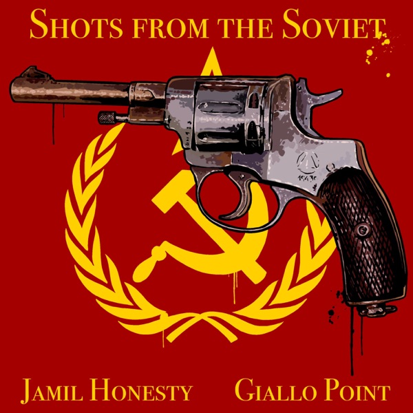 SHOTS FROM THE SOVIET (feat. Giallo Point)