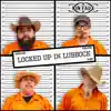 Locked Up In Lubbock