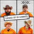 Locked Up in Lubbock