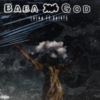 Baba God(Freestyle) (feat. Saints) - Single - Joakin Lalaa