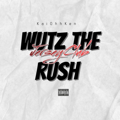 Wutz The Rush #Jerseyclub - Single