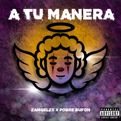 A TU MANERA (feat. Pobre Bufon & Poison Beats) - Single