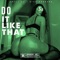Do It Like That (feat. Rico Dondada) - Trill YG 713 lyrics