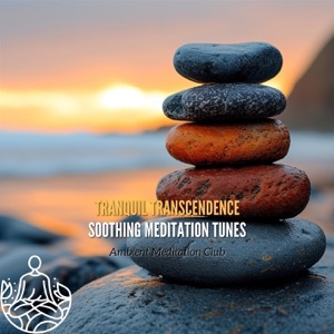 Tranquil Transcendence: Soothing Meditation Tunes