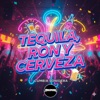 TEQUILA RON Y CERVEZA