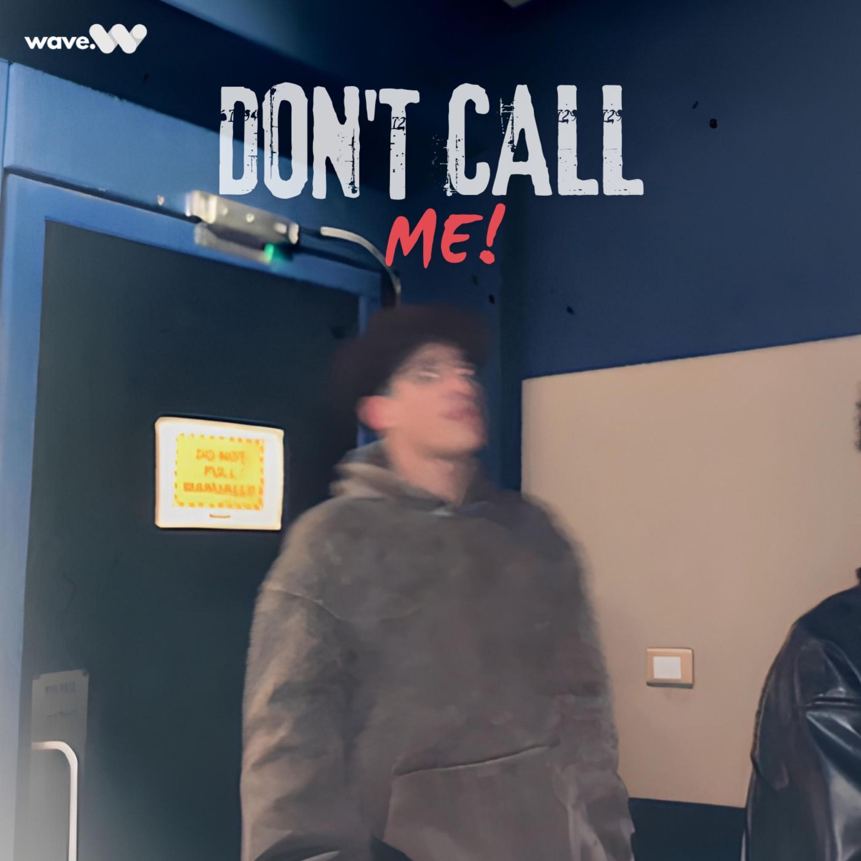 DON'T CALL ME! - Single