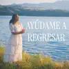 Michelle Matius - Ayúdame a Regresar
