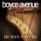 Human Nature - Boyce Avenue lyrics