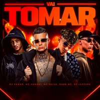 Vai Tomar - Single - Mc Paiva ZS, Gabb MC, MC Xangai & Xarão