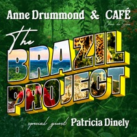 The Brazil Project - Anne Drummond & Cafe Da Silva