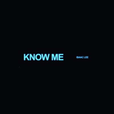 KNOW ME - Single