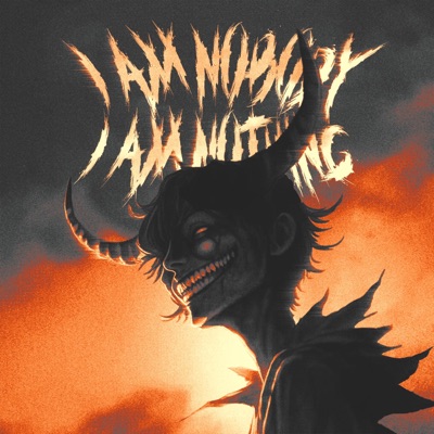 I Am Nobody I Am Nothing - Single
