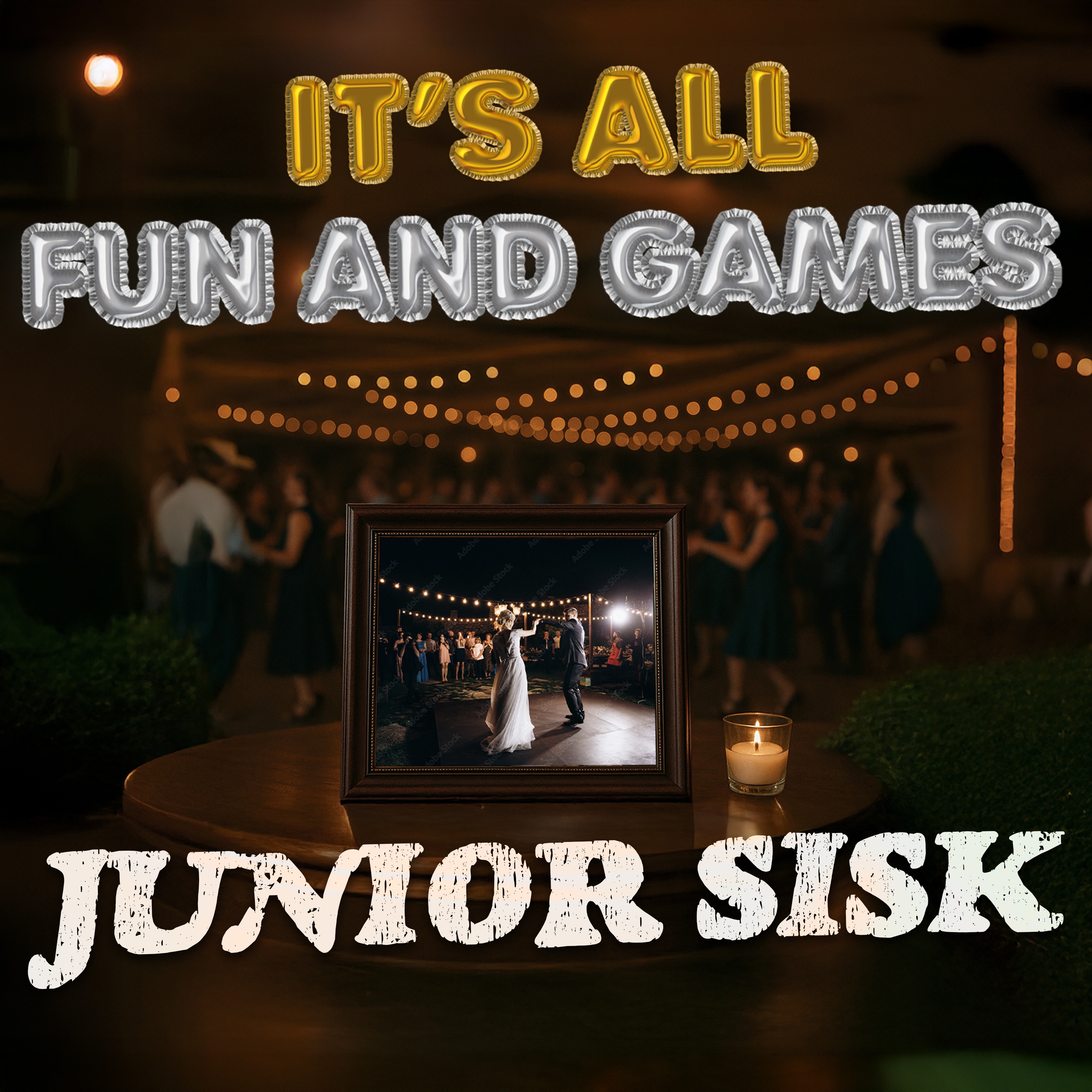 Junior Sisk - I Don't Hurt Anyone - It's All Fun and Games