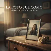 La Foto sul Comò — Marco De Luca & Francy T