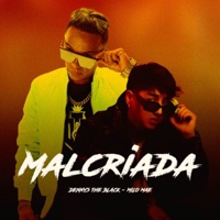 Malcriada - Single - Dennys The Black & MILO MAE