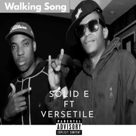 WALKING SONG (feat. Versetile) Solid E
