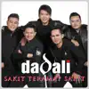 Dadali - Sakit Teramat Sakit