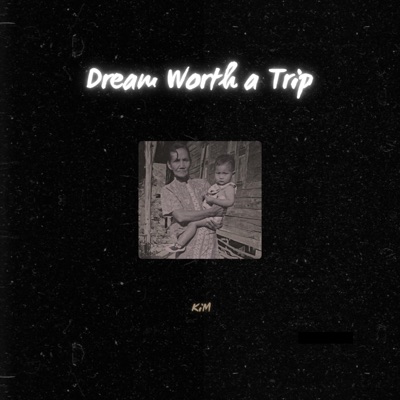 Dream Worth a Trip - Single