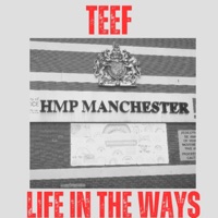 Life In The Ways - Single - Teef