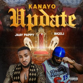 Kanayo (Update) (feat. Bigeli) Jaay Pappy