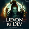 Devon Ke Dev - Single