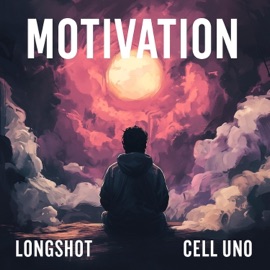 Motivation Cell Uno & Longshot