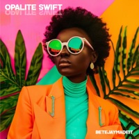Opalite Swift - Single - BetejayMadeIt