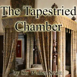The Tapestried Chamber (Unabridged)