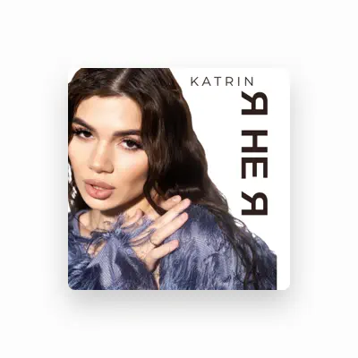 Listen to Katrin, watch music videos, read bio, see tour dates & more!