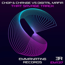 That Savage Track Chop & Change & Digital Mafia