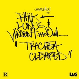 Trachea Cleared (feat. Phiik, Lungs & Vincent the Owl) Ill Clinton