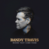 Randy Travis - Where That Came From  artwork