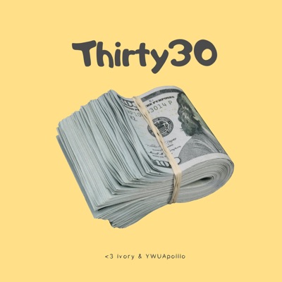 Thirty30 (feat. YWU Apolllo) - Single
