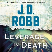 Leverage in Death: In Death, Book 47 (Unabridged) - J. D. Robb