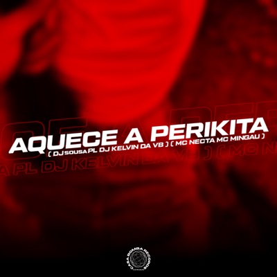 AQUECE A PERIKITA - Single