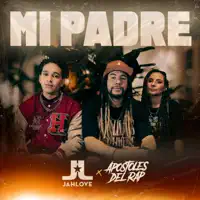 MI PADRE — JAH LOVE & APOSTOLES DEL RAP