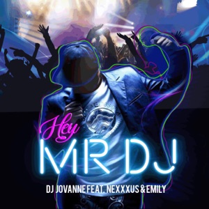 Hey Mr DJ (feat. Nexxxus & Emily)