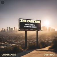 The Faction (feat. Destruct) - Single - Underdogg