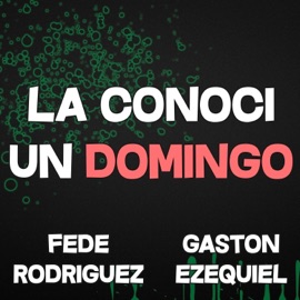 La Conocí Un Domingo Fede Rodriguez & Gaston Ezequiel