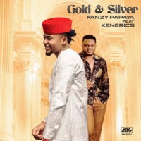 Gold & Silver (feat. Kenerics) - Single - Fanzy Papaya