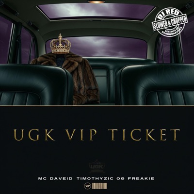 UGK VIP TICKET (Slowed & Chopped) - Single