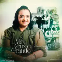 Meu Deus É Grande — Miriam dos Passos