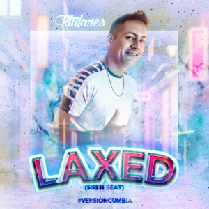 Laxed: Siren Beat (Cumbia) - Single