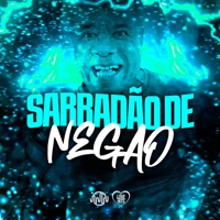 Sarradão de Negão - Single - JEFÃO ZL & DJ GORDINHO DA VF