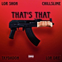 That's That Drac (feat. Chillslime, Taydadon & Lor Dre) - Single - Lor Shon
