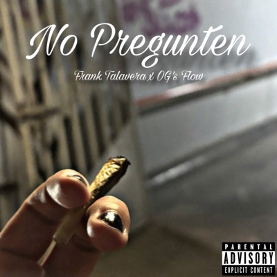 No Pregunten (feat. OG’s Flow) - Single